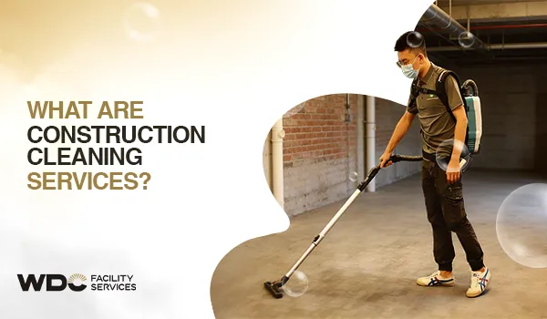 what is construction cleaning services
